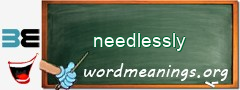 WordMeaning blackboard for needlessly